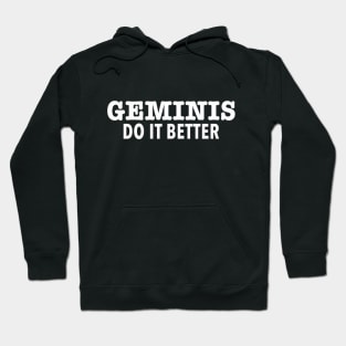 Geminis Do It Better Hoodie